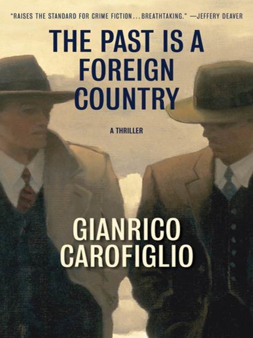 Title details for The Past Is a Foreign Country by Gianrico Carofiglio - Available